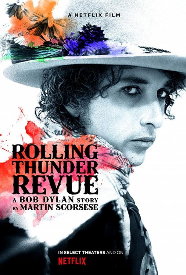 Rolling Thunder Revue: История Боба Дилана Мартина Скорсезе Rolling Thunder Revue: История Боба Дилана Мартина Скорсезе