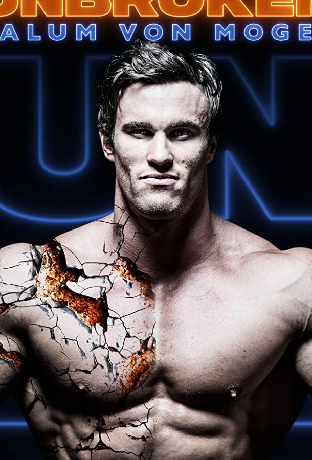 Calum Von Moger: Unbroken Calum Von Moger: Unbroken