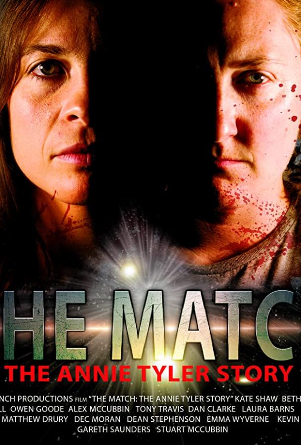 The Match, The Annie Tyler Story The Match, The Annie Tyler Story