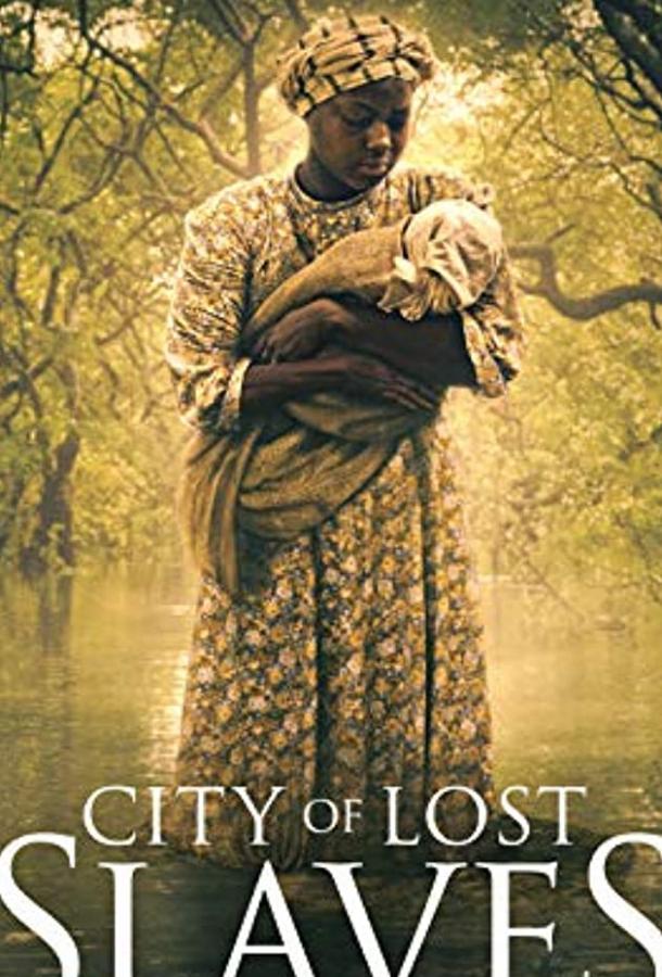 City of Lost Slaves City of Lost Slaves
