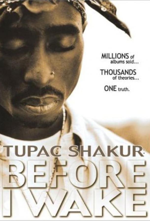 Tupac Shakur: Прежде, чем я проснусь Tupac Shakur: Прежде, чем я проснусь