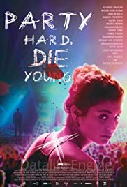 Отрывайся жёстко, умри молодым (2018)